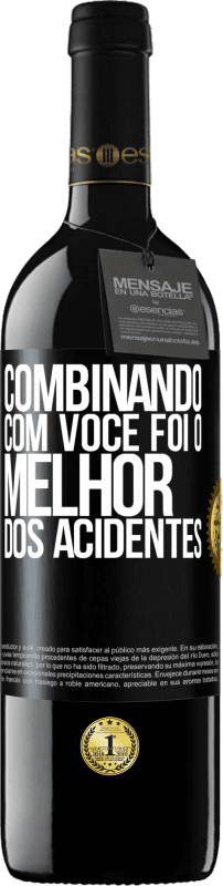 39,95 € Envio grátis | Vinho tinto Edição RED MBE Reserva Combinando com você foi o melhor dos acidentes Etiqueta Preta. Etiqueta personalizável Reserva 12 Meses Colheita 2016 Tempranillo