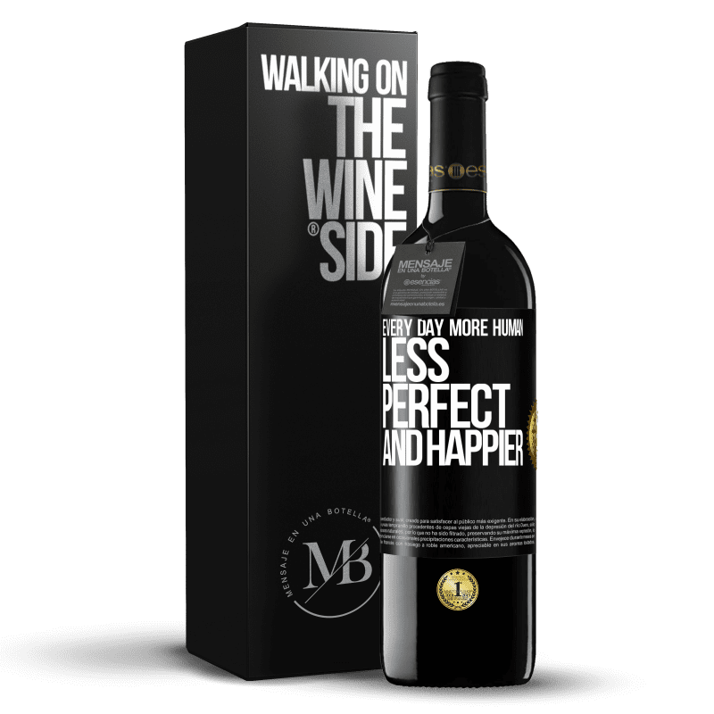 39,95 € Free Shipping | Red Wine RED Edition MBE Reserve Every day more human, less perfect and happier Black Label. Customizable label Reserve 12 Months Harvest 2014 Tempranillo