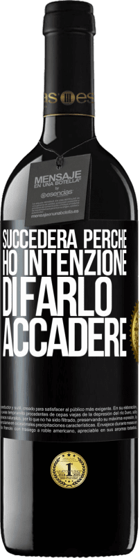 39,95 € Spedizione Gratuita | Vino rosso Edizione RED MBE Riserva Succederà perché ho intenzione di farlo accadere Etichetta Nera. Etichetta personalizzabile Riserva 12 Mesi Raccogliere 2015 Tempranillo