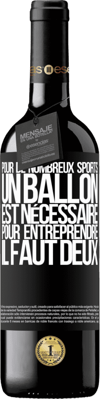 39,95 € Envoi gratuit | Vin rouge Édition RED MBE Réserve Pour de nombreux sports, un ballon est nécessaire. Pour entreprendre, il faut deux Étiquette Noire. Étiquette personnalisable Réserve 12 Mois Récolte 2016 Tempranillo