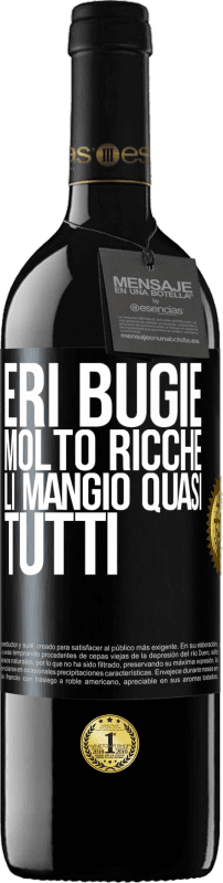 39,95 € Spedizione Gratuita | Vino rosso Edizione RED MBE Riserva Eri bugie molto ricche. Li mangio quasi tutti Etichetta Nera. Etichetta personalizzabile Riserva 12 Mesi Raccogliere 2014 Tempranillo