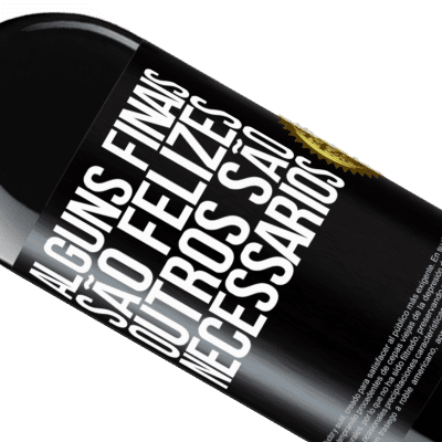 Expressões Únicas e Pessoais. «Alguns finais são felizes. Outros são necessários» Edição RED MBE Reserva