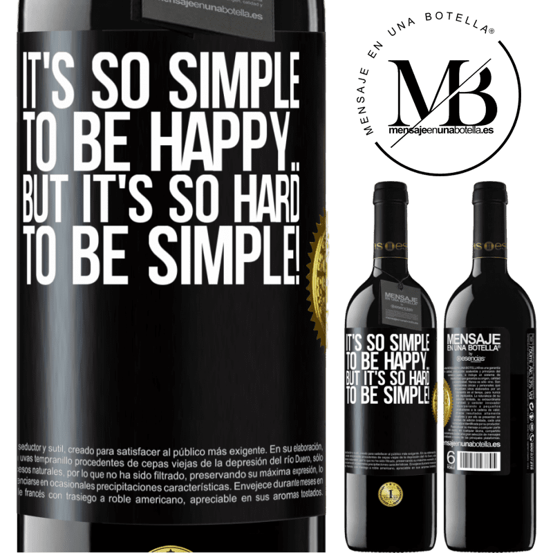 24,95 € Free Shipping | Red Wine RED Edition Crianza 6 Months It's so simple to be happy ... But it's so hard to be simple! Black Label. Customizable label Aging in oak barrels 6 Months Harvest 2019 Tempranillo