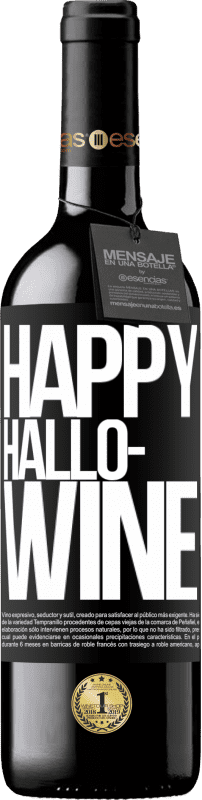 Envoi gratuit | Vin rouge Édition RED MBE Réserve Happy Hallo-Wine Étiquette Noire. Étiquette personnalisable Réserve 12 Mois Récolte 2014 Tempranillo