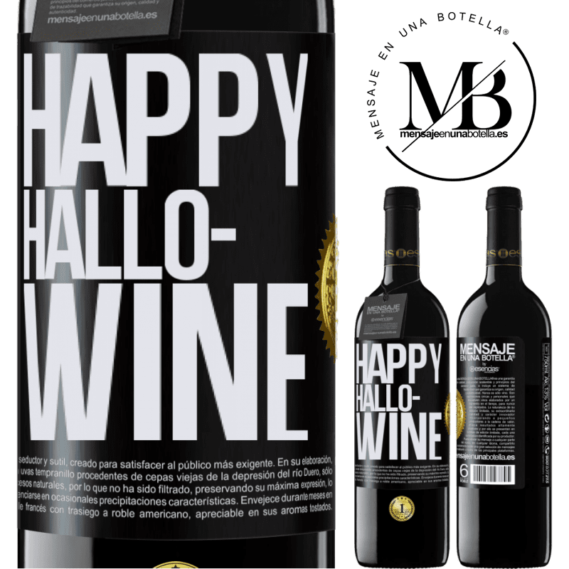 39,95 € Envío gratis | Vino Tinto Edición RED MBE Reserva Happy Hallo-Wine Etiqueta Negra. Etiqueta personalizable Reserva 12 Meses Cosecha 2015 Tempranillo