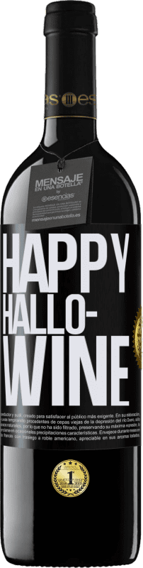 39,95 € | Rotwein RED Ausgabe MBE Reserve Happy Hallo-Wine Schwarzes Etikett. Anpassbares Etikett Reserve 12 Monate Ernte 2015 Tempranillo