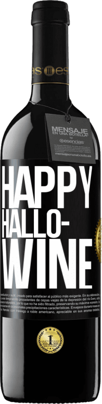 Spedizione Gratuita | Vino rosso Edizione RED MBE Riserva Happy Hallo-Wine Etichetta Nera. Etichetta personalizzabile Riserva 12 Mesi Raccogliere 2014 Tempranillo