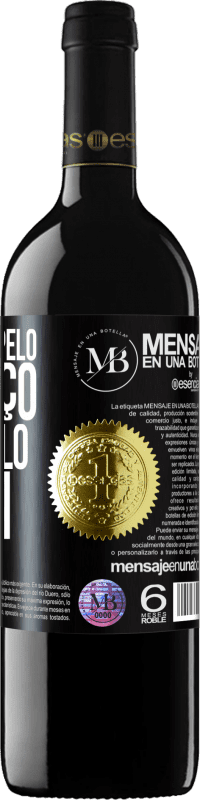 «Não cobro pelo que faço, cobro pelo que sei» Edição RED MBE Reserva