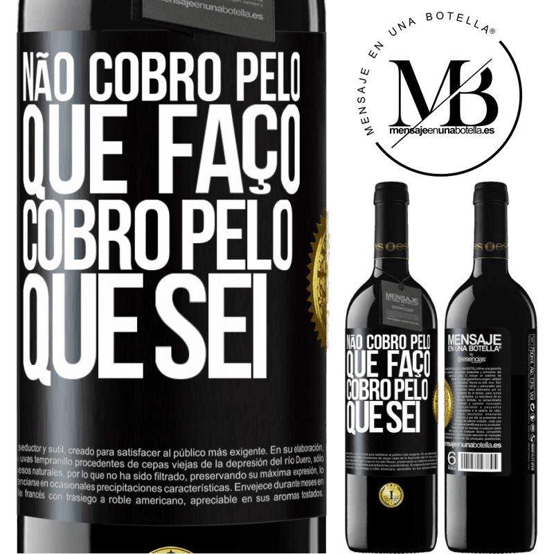 39,95 € Envio grátis | Vinho tinto Edição RED MBE Reserva Não cobro pelo que faço, cobro pelo que sei Etiqueta Preta. Etiqueta personalizável Reserva 12 Meses Colheita 2016 Tempranillo