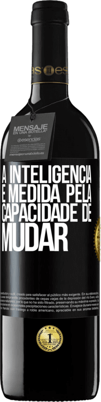 «A inteligência é medida pela capacidade de mudar» Edição RED MBE Reserva