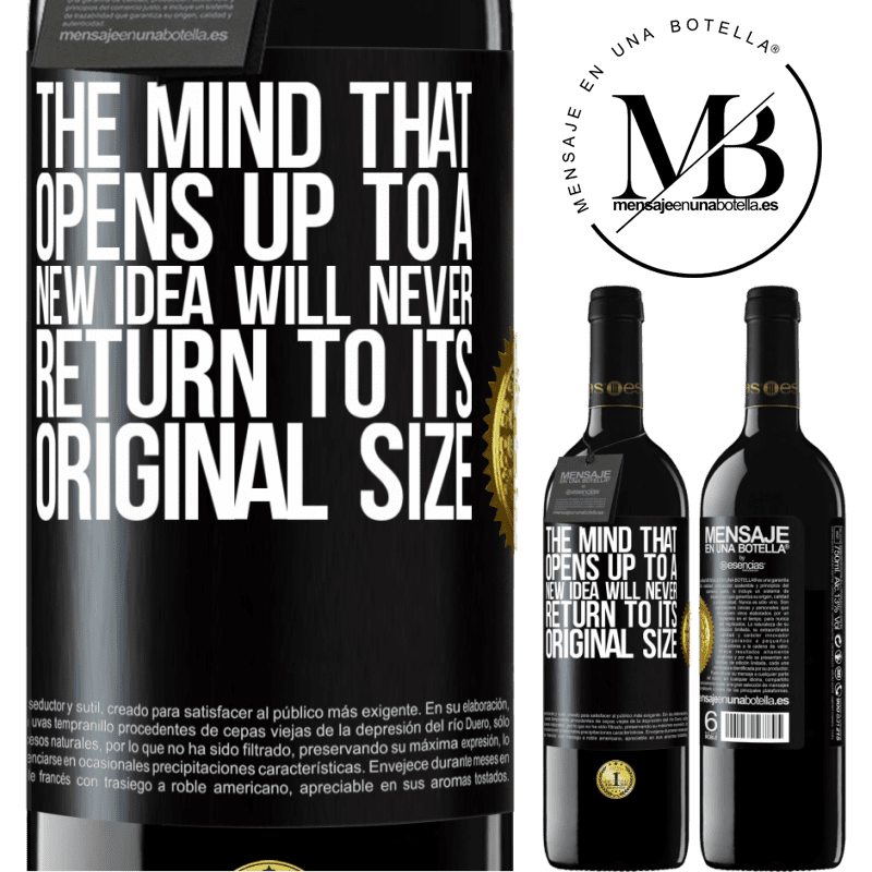 24,95 € Free Shipping | Red Wine RED Edition Crianza 6 Months The mind that opens up to a new idea will never return to its original size Black Label. Customizable label Aging in oak barrels 6 Months Harvest 2019 Tempranillo