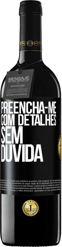 39,95 € | Vinho tinto Edição RED MBE Reserva Preencha-me com detalhes, sem dúvida Etiqueta Preta. Etiqueta personalizável Reserva 12 Meses Colheita 2016 Tempranillo