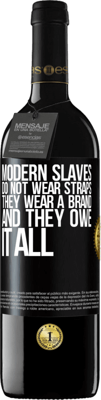 «现代奴隶不系皮带。他们穿上了一个品牌，这全归功于他们» RED版 MBE 预订