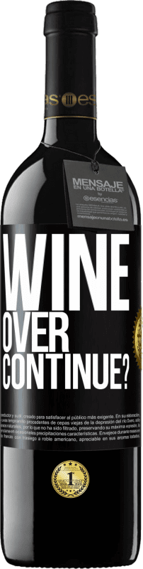 39,95 € Free Shipping | Red Wine RED Edition MBE Reserve Wine over. Continue? Black Label. Customizable label Reserve 12 Months Harvest 2016 Tempranillo