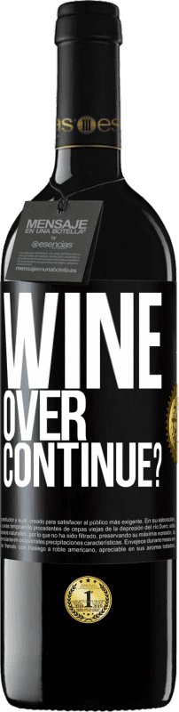 39,95 € | Vino rosso Edizione RED MBE Riserva Wine over. Continue? Etichetta Nera. Etichetta personalizzabile Riserva 12 Mesi Raccogliere 2014 Tempranillo