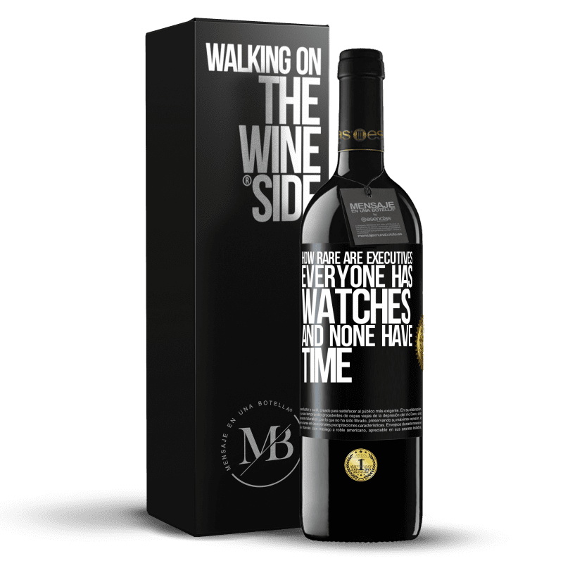39,95 € Free Shipping | Red Wine RED Edition MBE Reserve How rare are executives. Everyone has watches and none have time Black Label. Customizable label Reserve 12 Months Harvest 2014 Tempranillo