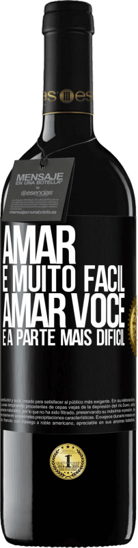 39,95 € | Vinho tinto Edição RED MBE Reserva Amar é muito fácil, amar você é a parte mais difícil Etiqueta Preta. Etiqueta personalizável Reserva 12 Meses Colheita 2015 Tempranillo