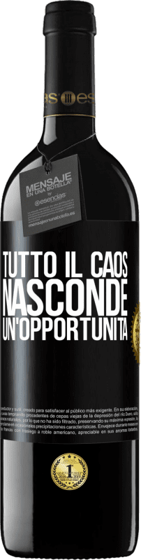 Spedizione Gratuita | Vino rosso Edizione RED MBE Riserva Tutto il caos nasconde un'opportunità Etichetta Nera. Etichetta personalizzabile Riserva 12 Mesi Raccogliere 2015 Tempranillo