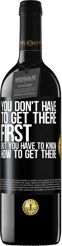 39,95 € | Красное вино Издание RED MBE Бронировать Вам не нужно приезжать первым, но вы должны знать, как прибыть Черная метка. Настраиваемая этикетка Бронировать 12 Месяцы Урожай 2016 Tempranillo