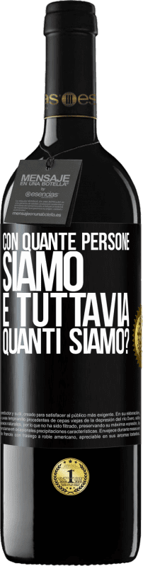 39,95 € Spedizione Gratuita | Vino rosso Edizione RED MBE Riserva Con quante persone siamo e tuttavia quanti siamo? Etichetta Nera. Etichetta personalizzabile Riserva 12 Mesi Raccogliere 2016 Tempranillo