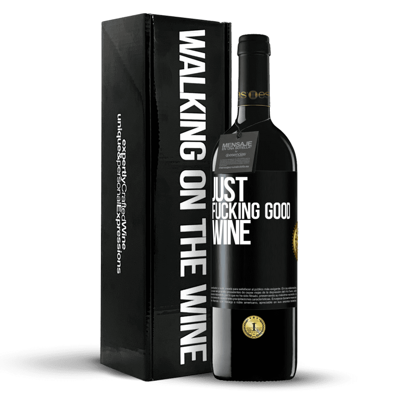 39,95 € Envío gratis | Vino Tinto Edición RED MBE Reserva Just fucking good wine Etiqueta Negra. Etiqueta personalizable Reserva 12 Meses Cosecha 2016 Tempranillo