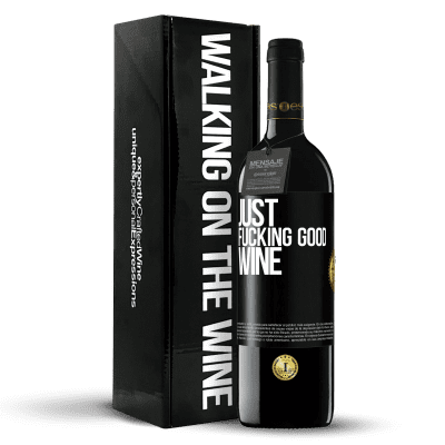 «Just fucking good wine» Edición RED MBE Reserva