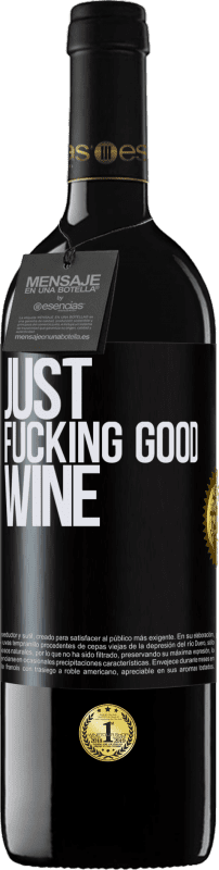 «Just fucking good wine» RED Ausgabe MBE Reserve