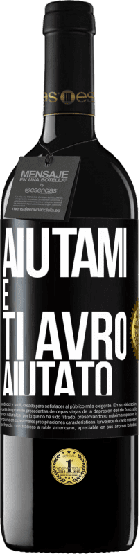 39,95 € | Vino rosso Edizione RED MBE Riserva Aiutami e ti avrò aiutato Etichetta Nera. Etichetta personalizzabile Riserva 12 Mesi Raccogliere 2015 Tempranillo