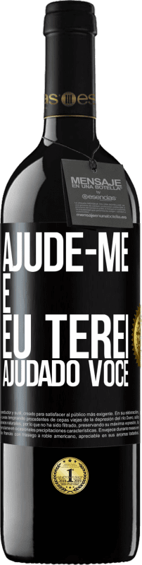 «Ajude-me e eu terei ajudado você» Edição RED MBE Reserva