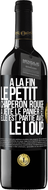 Envoi gratuit | Vin rouge Édition RED MBE Réserve À la fin le petit chaperon rouge a jeté le panier et elle est partie avec le loup Étiquette Noire. Étiquette personnalisable Réserve 12 Mois Récolte 2014 Tempranillo