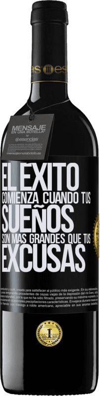 39,95 € Envío gratis | Vino Tinto Edición RED MBE Reserva El éxito comienza cuando tus sueños son más grandes que tus excusas Etiqueta Negra. Etiqueta personalizable Reserva 12 Meses Cosecha 2016 Tempranillo