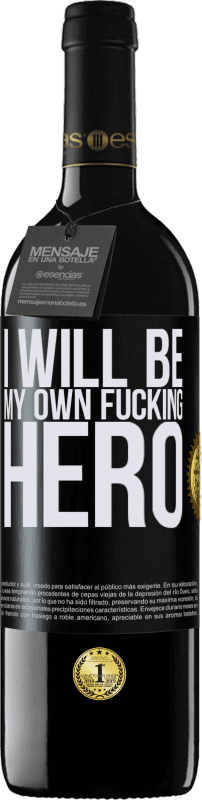 «I will be my own fucking hero» Edición RED MBE Reserva