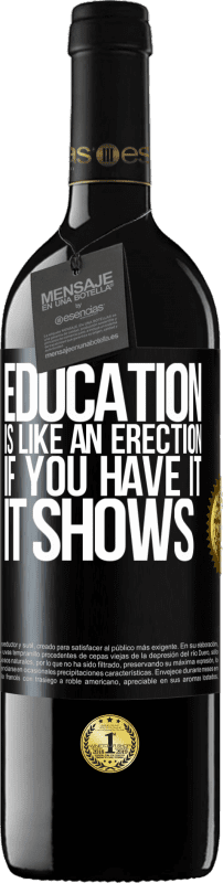 39,95 € | Красное вино Издание RED MBE Бронировать Образование похоже на эрекцию. Если у вас есть, это показывает Черная метка. Настраиваемая этикетка Бронировать 12 Месяцы Урожай 2014 Tempranillo