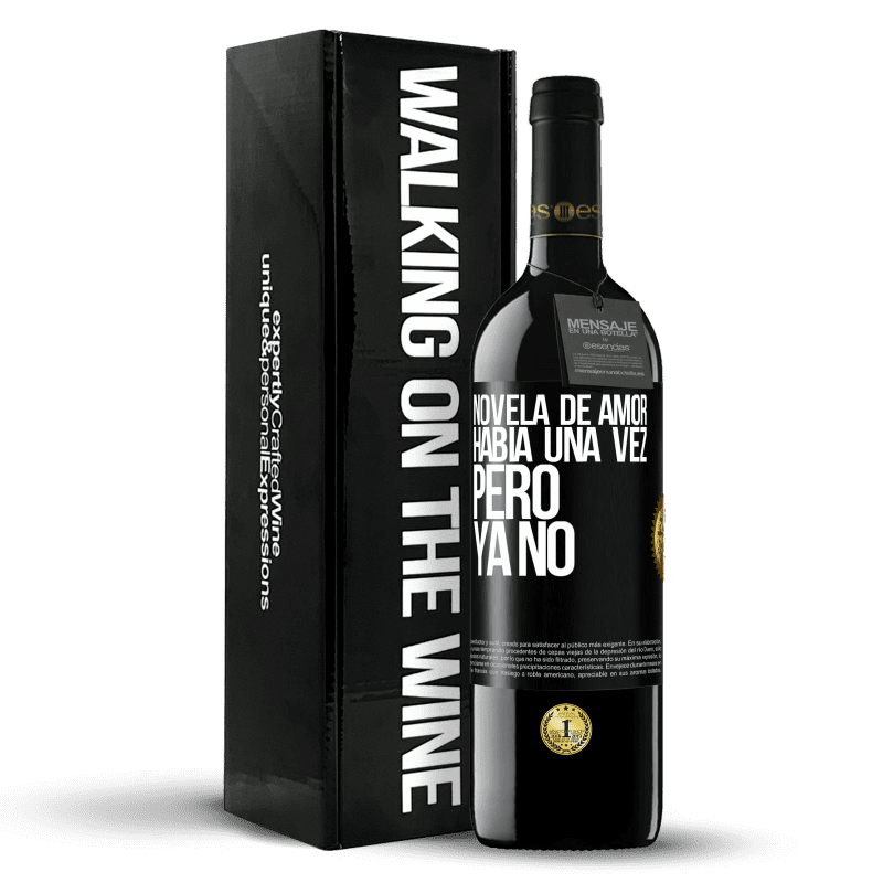 39,95 € Envío gratis | Vino Tinto Edición RED MBE Reserva Novela de amor. Había una vez, pero ya no Etiqueta Negra. Etiqueta personalizable Reserva 12 Meses Cosecha 2016 Tempranillo