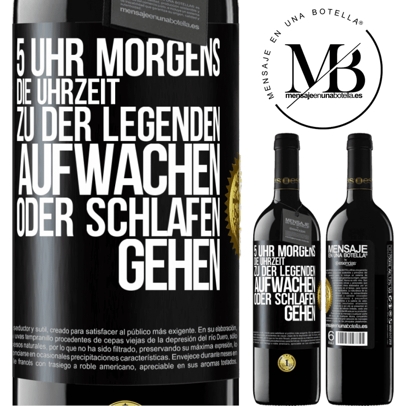 39,95 € Kostenloser Versand | Rotwein RED Ausgabe MBE Reserve 5 Uhr morgens. Die Uhrzeit, zu der Legenden aufwachen oder schlafen gehen Schwarzes Etikett. Anpassbares Etikett Reserve 12 Monate Ernte 2015 Tempranillo