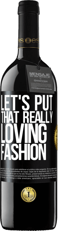 39,95 € Free Shipping | Red Wine RED Edition MBE Reserve Let's put that really loving fashion Black Label. Customizable label Reserve 12 Months Harvest 2016 Tempranillo