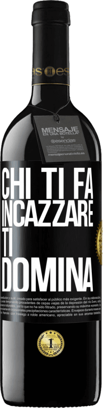 39,95 € | Vino rosso Edizione RED MBE Riserva Chi ti fa incazzare, ti domina Etichetta Nera. Etichetta personalizzabile Riserva 12 Mesi Raccogliere 2014 Tempranillo