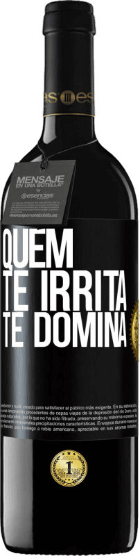 39,95 € | Vinho tinto Edição RED MBE Reserva Quem te irrita, te domina Etiqueta Preta. Etiqueta personalizável Reserva 12 Meses Colheita 2015 Tempranillo