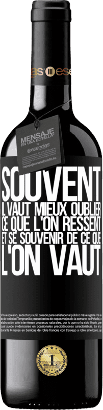 39,95 € | Vin rouge Édition RED MBE Réserve Souvent, il vaut mieux oublier ce que l'on ressent et se souvenir de ce que l'on vaut Étiquette Noire. Étiquette personnalisable Réserve 12 Mois Récolte 2016 Tempranillo
