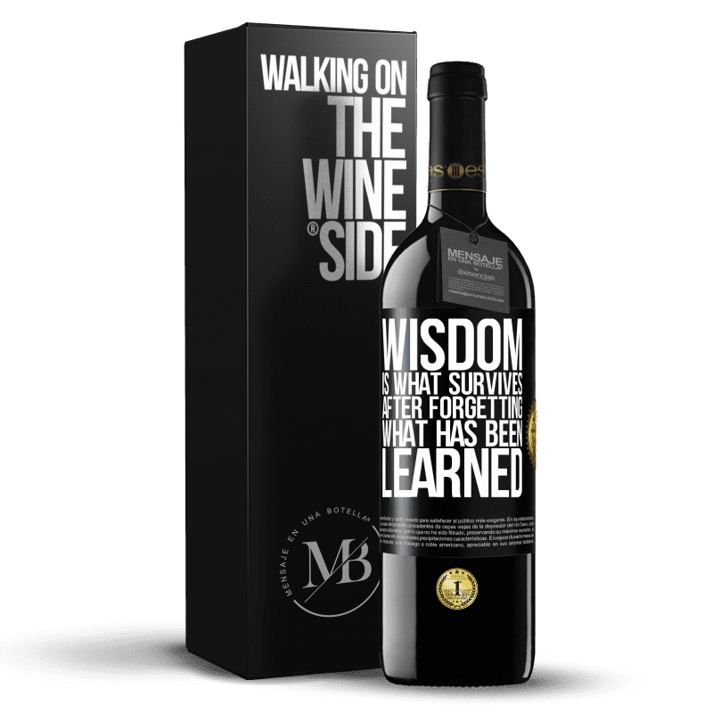 39,95 € Free Shipping | Red Wine RED Edition MBE Reserve Wisdom is what survives after forgetting what has been learned Black Label. Customizable label Reserve 12 Months Harvest 2015 Tempranillo