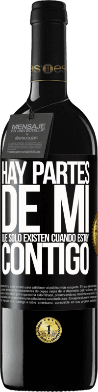 «Hay partes de mi que sólo existen cuando estoy contigo» Edición RED MBE Reserva