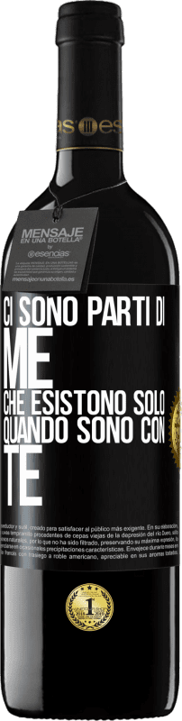 Spedizione Gratuita | Vino rosso Edizione RED MBE Riserva Ci sono parti di me che esistono solo quando sono con te Etichetta Nera. Etichetta personalizzabile Riserva 12 Mesi Raccogliere 2014 Tempranillo