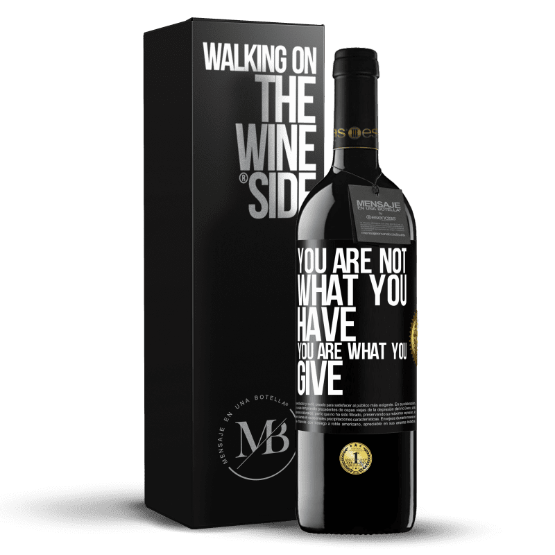 39,95 € Free Shipping | Red Wine RED Edition MBE Reserve You are not what you have. You are what you give Black Label. Customizable label Reserve 12 Months Harvest 2015 Tempranillo