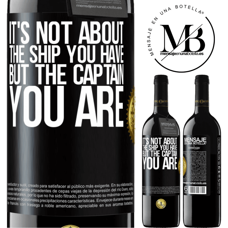 39,95 € Free Shipping | Red Wine RED Edition MBE Reserve It's not about the ship you have, but the captain you are Black Label. Customizable label Reserve 12 Months Harvest 2014 Tempranillo