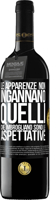 Spedizione Gratuita | Vino rosso Edizione RED MBE Riserva Le apparenze non ingannano. Quelli che imbrogliano sono le aspettative Etichetta Nera. Etichetta personalizzabile Riserva 12 Mesi Raccogliere 2014 Tempranillo