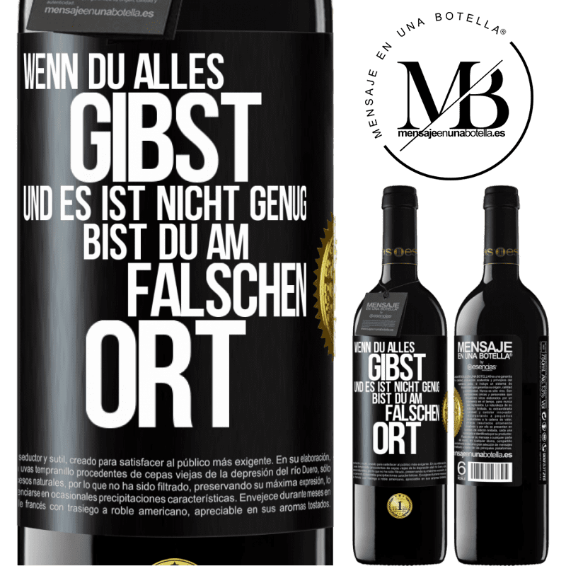 39,95 € Kostenloser Versand | Rotwein RED Ausgabe MBE Reserve Wenn du alles gibst und es ist nicht genug, bist du am falschen Ort Schwarzes Etikett. Anpassbares Etikett Reserve 12 Monate Ernte 2014 Tempranillo