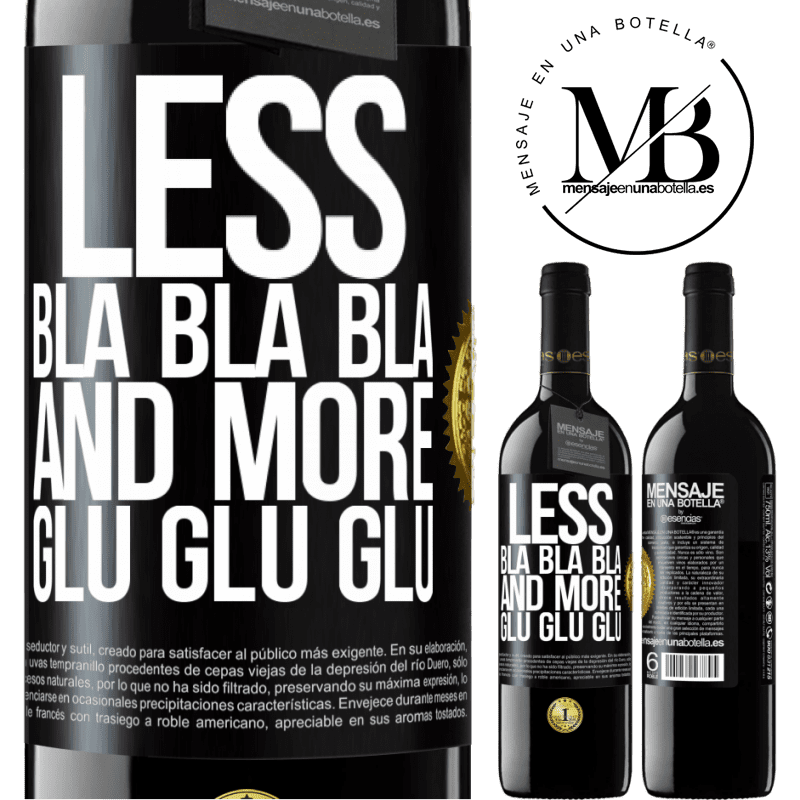 39,95 € Free Shipping | Red Wine RED Edition MBE Reserve Less Bla Bla Bla and more Glu Glu Glu Black Label. Customizable label Reserve 12 Months Harvest 2015 Tempranillo