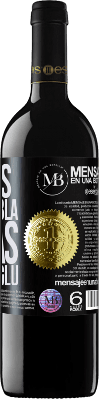 «Menos Bla Bla Bla y más Glu Glu Glu» Edición RED MBE Reserva