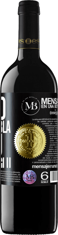 «Meno Bla Bla Bla e più Glu Glu Glu» Edizione RED MBE Riserva
