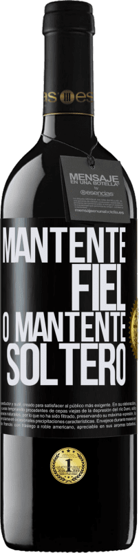 39,95 € | Vino Tinto Edición RED MBE Reserva Mantente fiel, o mantente soltero Etiqueta Negra. Etiqueta personalizable Reserva 12 Meses Cosecha 2015 Tempranillo